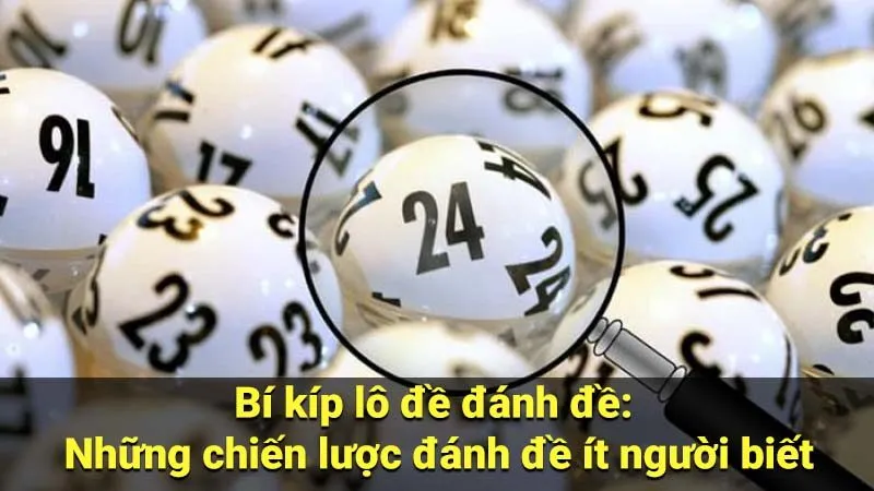 Bí kíp lô đề đánh đề: Những nguyên tắc vàng để tăng tỷ lệ thắng - quickshop.vn