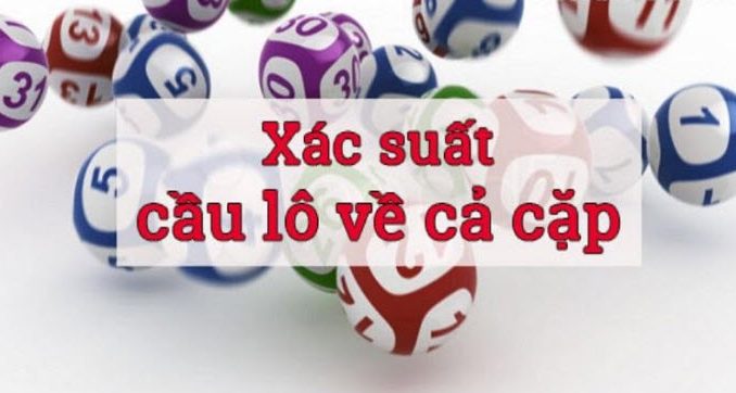 Cầu Lô Về Cả Cặp - Giải Mã Bí Mật & Mẹo Chơi Hiệu Quả 3 Cầu về cả cặp (MB) | TK Cầu Miền Bắc chính xác