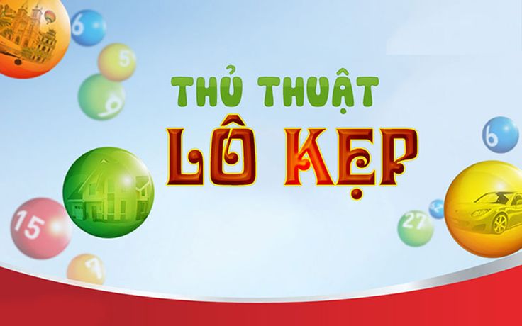 Lô Kẹp Miền Bắc Thần Tài Gõ Cửa - Bí Quyết Soi Cầu Bách Chiến Bách Thắng 2 Lô kẹp là gì? Phương pháp bắt lô kẹp chơi là trúng