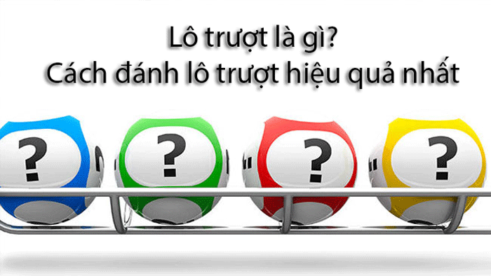 Giải nghĩa lô trượt và cách đánh lô trượt hiệu quả